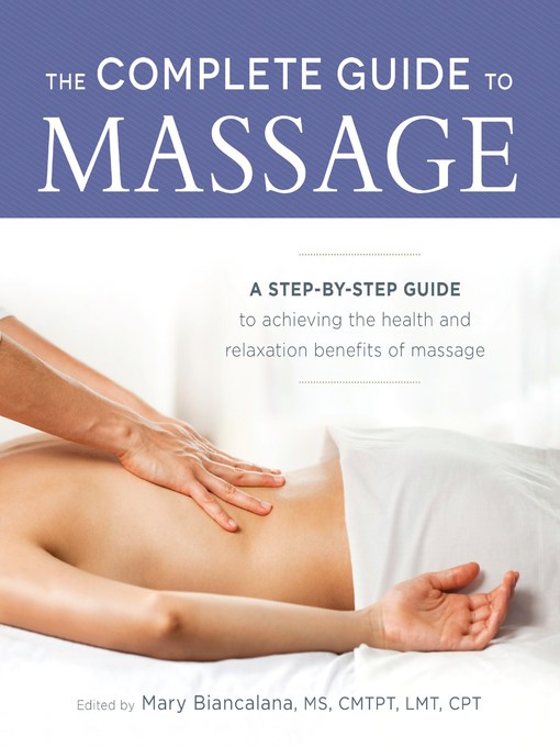 Title details for The Complete Guide to Massage by Mary Biancalana - Available